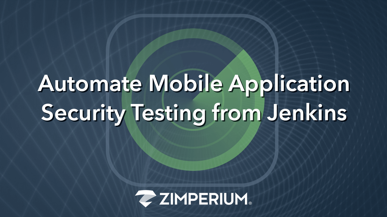 Automate Mobile Application Security Testing from JenkinsAutomate Mobile Application Security Testing from Jenkins
