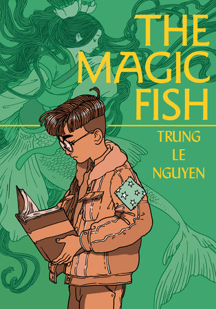 The Magic Fish by Trung Le Nguyen: 9780593125298 | PenguinRandomHouse.com: Books
